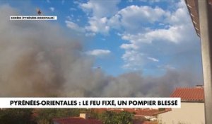 Pyrénées-Orientales : le feu fixé, un pompier blessé