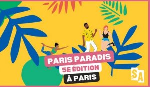Paris Paradis, 5e édition à Paris du 08 au 10 septembre