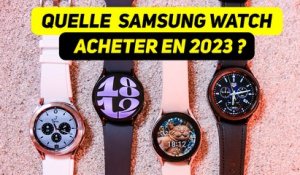 Quelle Samsung Galaxy Watch EST FAITE POUR TOI en 2023 ? Comparatif gamme complète !