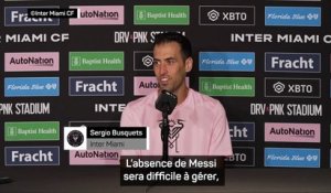 Busquets : "Sans Messi, il faudra se surpasser"