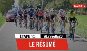 Le Résumé Long - Étape 15 - La Vuelta 2023