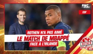 France 2-0 Irlande : Rothen n'a pas vu Mbappé "dans un bon état d'esprit collectif"