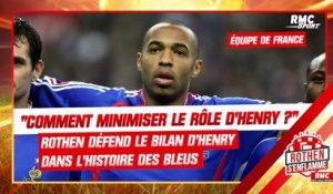 Équipe de France : "Comment tu peux minimiser Henry ?", Rothen défend le bilan d'Henry en Bleus