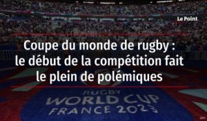 Coupe du monde de rugby : le début de la compétition fait le plein de polémiques