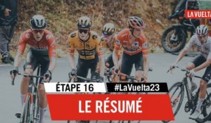 Le Résumé Long - Étape 16 - La Vuelta 2023