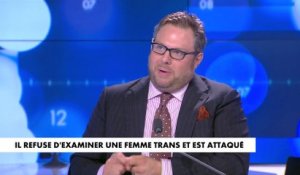 L'édito de Mathieu Bock-Côté : «Il refuse d'examiner une femme trans et est attaqué»
