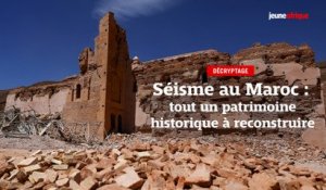 Séisme au Maroc : mosquées, palais et tombeaux... Tout un patrimoine historique à reconstruire