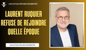 Laurent Ruquier Refuse d'Aller sur le Plateau de Quelle Époque