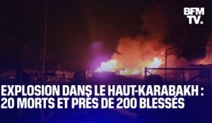 Au moins 20 morts et près de 200 blessés après l'explosion d’un dépôt de carburant dans le Haut-Karabakh