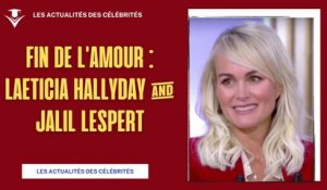 Fin de l'amour : Laeticia Hallyday & Jalil Lespert