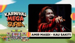 Amir Masdi - Kau Sakiti (LIVE) | Konsert Karnival Mega SURIA