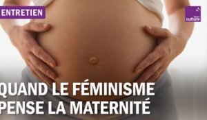 La maternité : fabrique d’une pensée féministe