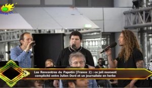 Les Rencontres du Papotin (France 2) : ce joli moment  complicité entre Julien Doré et un journalist