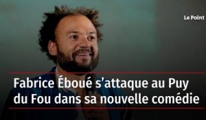 Fabrice Éboué s’attaque au Puy du Fou dans sa nouvelle comédie