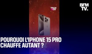 Pourquoi l'iPhone 15 Pro surchauffe ? (et est-ce que c'est grave ?)