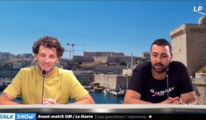 Talk show partie 4 : Avant-match OM-Le Havre