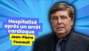 Jean-Pierre Foucault hospitalisé : les dernières nouvelles sur son état de santé