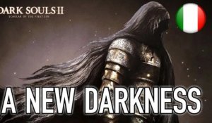 Dark Souls II: Scholar of the First Sin - PS4/XB1/PC/PS3/X360 – A new darkness (Italian 60FPS)