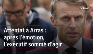 Attentat à Arras : après l’émotion, l’exécutif sommé d’agir