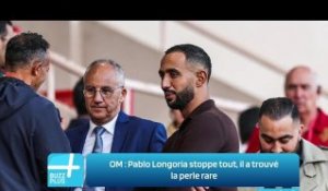 OM ‍: Pablo Longoria stoppe tout, il a trouvé la perle rare