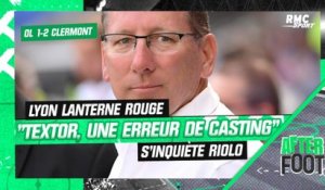 OL 1-2 Clermont: "Textor est une erreur de casting" déplore Riolo