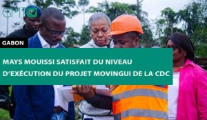 [#Reportage] #Gabon : Mays Mouissi satisfait du niveau d’exécution du projet Movingui de la CDC