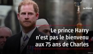Le prince Harry n’est pas le bienvenu aux 75 ans de Charles