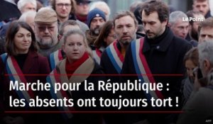 Marche pour la République : les absents ont toujours tort !
