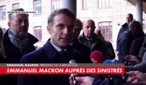 Emmanuel Macron : «Près de 250 communes ont été touchées par les inondations dans le Pas-de-Calais»