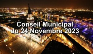 Conseil Municipal de la Ville de Dunkerque du 24 Novembre 2023 (Replay)