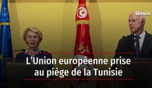 L’Union européenne prise au piège de la Tunisie