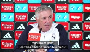 Ancelotti : "Pour 500 millions, j'y vais à pieds !"