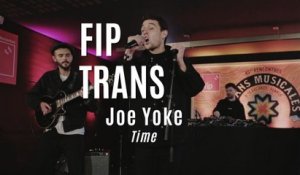 Fip en Trans : Joe Yorke "Time"