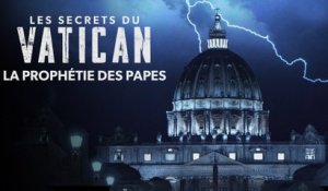 Les secrets du Vatican : la prophétie des Papes