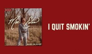Mae Estes - I Quit Smokin' (Recycled / Lyric Video)