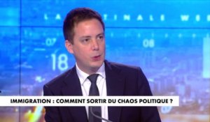 Yoann Gillet : «On ne peut pas faire du "en même temps" à la Emmanuel Macron quand on parle d'immigration. On a besoin d'avoir un texte clair»