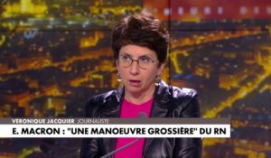 Véronique Jacquier : «Il y a quelque chose de grave dans le discours d'Emmanuel Macron. Il nous montre qu'il est incapable de construire un nouveau discours politique sans parler du Rassemblement national»