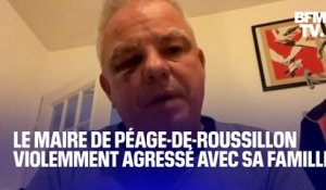 “Ils m’ont tapé en sachant que j"t’étais maire”: le témoignage du maire du Péage-de-Roussillon, agressé avec sa famille