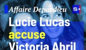 Affaire Depardieu : Lucie Lucas accuse Victoria Abril d’agressions sexuelles.