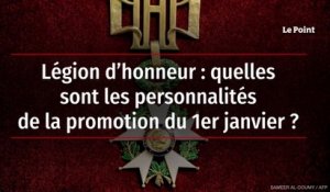 Légion d’honneur : quelles sont les personnalités de la promotion du 1er janvier ?