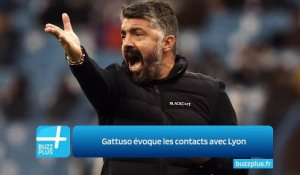 Gattuso évoque les contacts avec Lyon