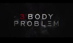 3 Body Problem - Trailer Saison 1