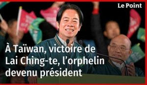 À Taïwan, victoire de Lai Ching-te, l’orphelin devenu président