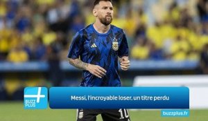 Messi, l'incroyable loser, un titre perdu