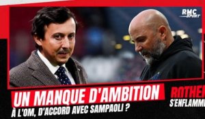 L'OM manque-t-il d'ambition comme le dénonce Sampaoli ?