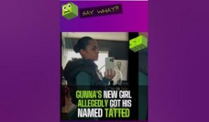 Gunna Has A New Girlfriend & She Tatted His Name, So He Knows It’s Real