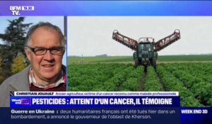 "C'est totalement inacceptable": Christian Jouault, ancien agriculteur victime d'un cancer reconnu maladie professionnelle, réagit à la mise "en pause" du plan Écophyto