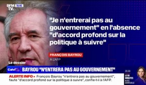 François Bayrou indique qu'il "n'entrera pas au gouvernement" en raison de l'absence "d'accord profond sur la politique à suivre"
