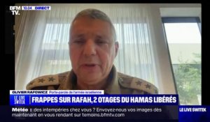 Olivier Rafowicz, porte-parole de l'armée israélienne: "En aucun cas, cette opération de sauvetage fait partie de nouvelles opérations de Tsahal dans la zone de Rafah"