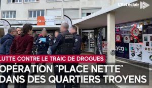 Une opération d’ampleur sur 3 jours à Troyes pour luter contre le trafic de drogues